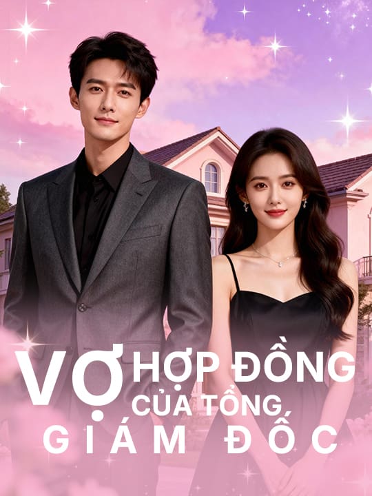 Vợ Hợp Đồng Của Tổng Giám Đốc