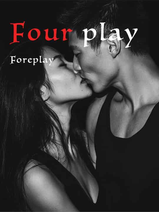 Four Play, Foreplay