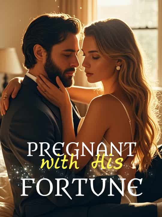 Pregnant with His Fortune