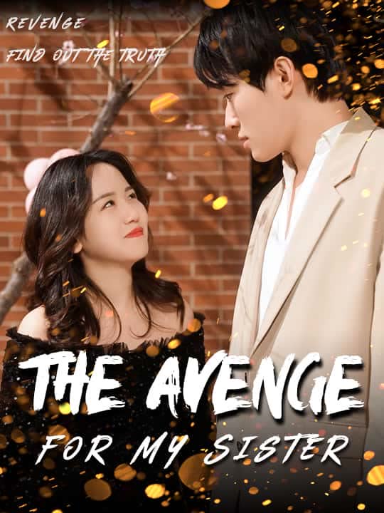 The Avenge for My Sister